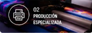 02 Producci&oacute;n Especializada